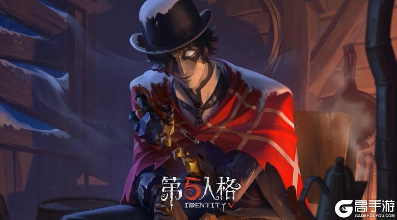 镐定乾坤《第五人格》【监管者-“愚人金”】进阶攻略新鲜出炉
